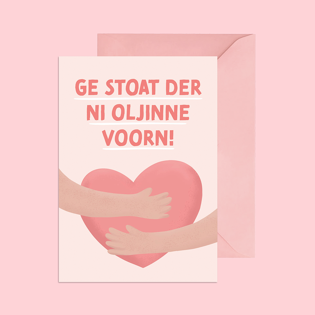 Ge stoat der ni oljinne voorn!