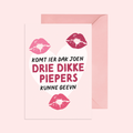 Komt ier dak joen drie dikke piepers kunne geevn