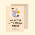 Min moeder is een straffe madam (die olles kan)