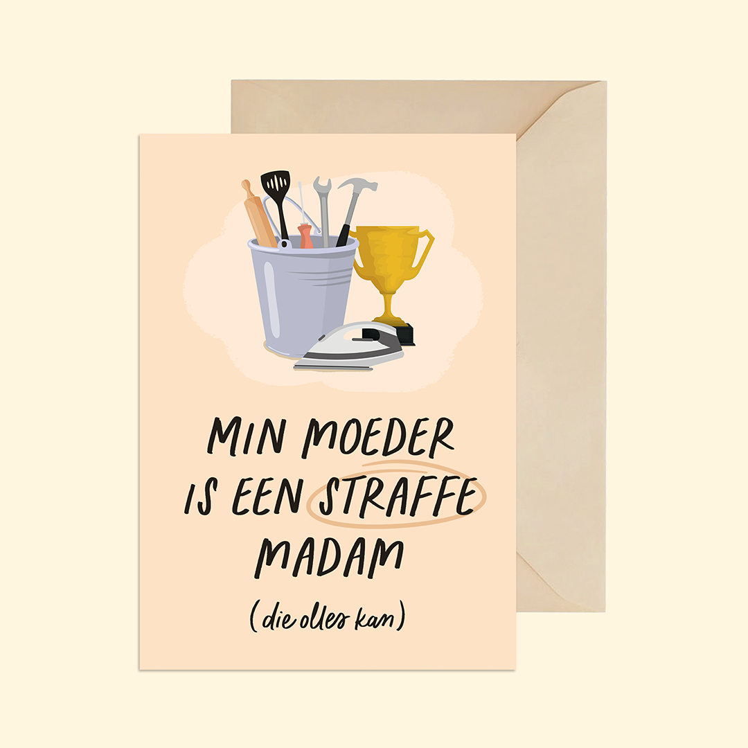Min moeder is een straffe madam (die olles kan)