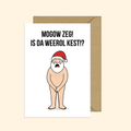 Mogow zeg! Is da weerol Kest!?