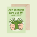 Oed joen mo an't ges eh! Vele Beterskap!