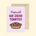 Proficiat oede toarte!